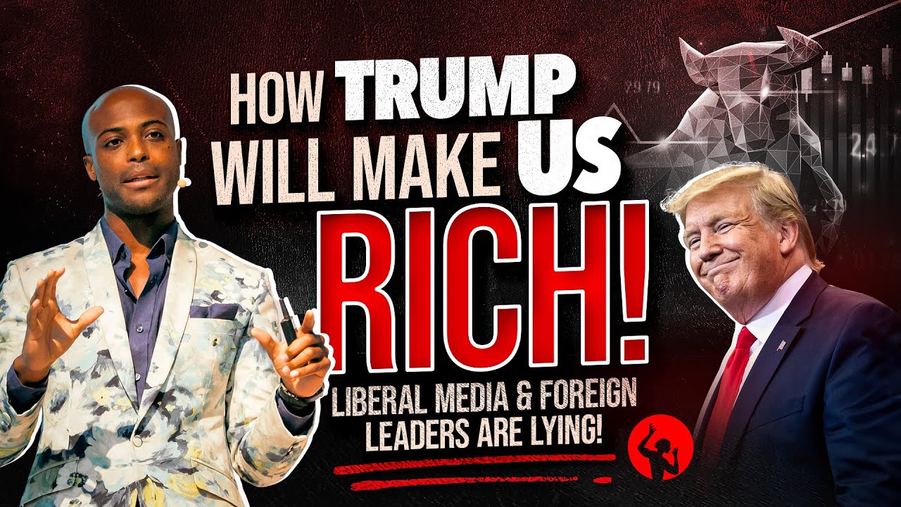 Trump is Making US RICH! Liberal Media & Foreign Leaders Are LYING.